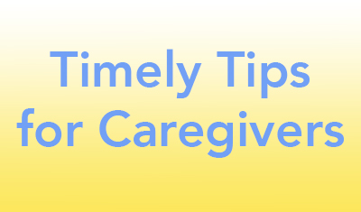 Timely Tips for Caregivers ima