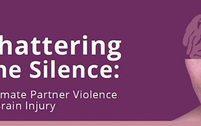 Shattering the Silence: Intimate Partner Violence & Brain Injury